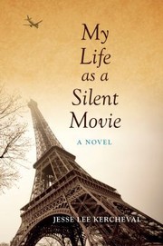 Cover of: My Life As A Silent Movie A Novel