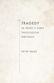 Cover of: Tragedy In Hegels Early Theological Writings by 