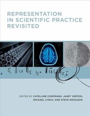 Representation In Scientific Practice Revisited by Catelijne Coopmans