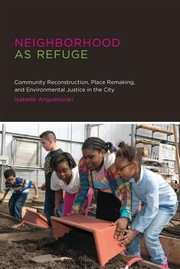 Cover of: Neighborhood As Refuge Community Reconstruction Place Remaking And Environmental Justice In The City