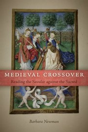 Cover of: Medieval Crossover Reading The Secular Against The Sacred