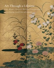 Cover of: Art Through A Lifetime The Mary Griggs Burke Collection