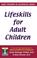 Cover of: Lifeskills for adult children