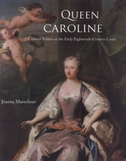 Cover of: Queen Caroline Cultural Politics At The Early Eighteenthcentury Court