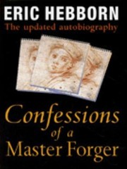 Cover of: Confessions Of A Master Forger The Updated Autobiography by 