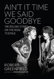 Cover of: Aint It Time We Said Goodbye The Rolling Stones On The Road To Exile