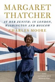 Cover of: Margaret Thatcher The Authorized Biography: Volume 2 Everything She Wants by 