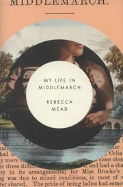 Cover of: My Life In Middlemarch