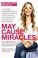 Cover of: May Cause Miracles A 40day Guidebook Of Subtle Shifts For Radical Change And Unlimited Happiness