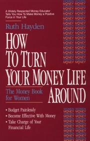 Cover of: How to Turn Your Money Life Around by Ruth Hayden