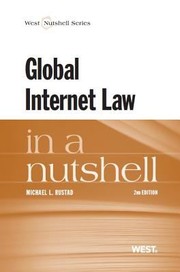 Cover of: Global Internet Law In A Nutshell by Michael Rustad