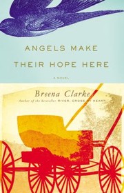 Cover of: Angels Make Their Hope Here by 