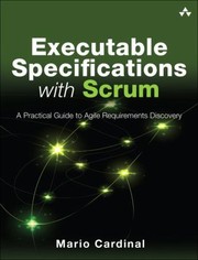 Cover of: Executable Specifications With Scrum A Practical Guide To Agile Requirements Discovery by 