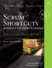 Cover of: Scrum Shortcuts Without Cutting Corners Agile Tactics Tools Tips by Ilan Goldstein