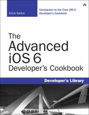 Cover of: The Advanced Ios 6 Developers Cookbook by Erica Sadun