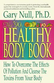 Cover of: The '90s healthy body book by Gary Null