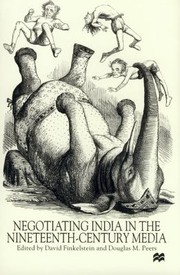 Negotiating India In The Nineteenth Century Media by David Finkelstein