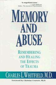 Cover of: Memory and abuse: remembering and healing the effects of trauma