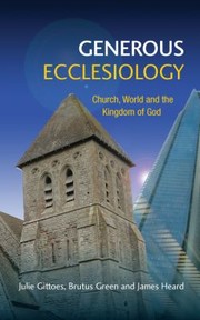 Cover of: Generous Ecclesiology Church World And The Kingdom Of God