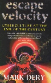 Cover of: Escape Velocity Cyberculture At The End Of The Century