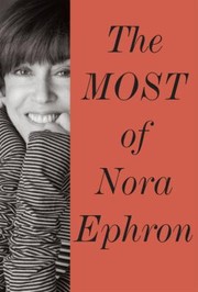 Cover of: The Most Of Nora Ephron by 