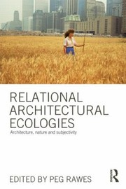 Cover of: Relational Architectural Ecologies Architecture Nature And Subjectivity