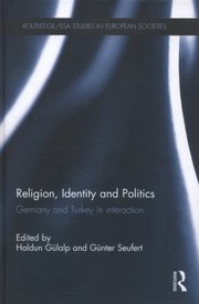 Cover of: Religion Identity And Politics Germany And Turkey In Interaction