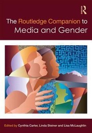 The Routledge Companion To Media And Gender by Cynthia Carter