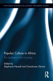 Cover of: Popular Culture In Africa The Episteme Of The Everyday by 