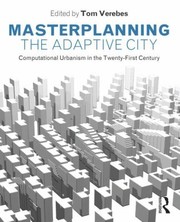 Cover of: Masterplanning The Adaptive City Computational Urbanism In The Twentyfirst Century
