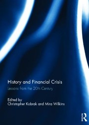 Cover of: History And Financial Crisis Lessons From The 20th Century
