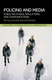 Cover of: Policing and Media
            
                New Directions in Critical Criminology