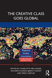 Cover of: The Creative Class Goes Global
            
                Regions and Cities