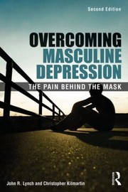 Overcoming Masculine Depression by John Lynch