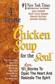 Cover of: A 4th course of chicken soup for the soul: 101 stories to open the heart and rekindle the spirit