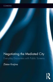 Cover of: Negotiating the Mediated City
            
                Comedia