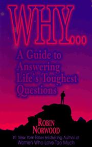 Cover of: Why--: a guide to answering life's toughest questions