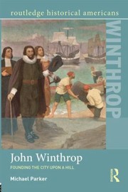 Cover of: John Winthrop Founding The City Upon A Hill