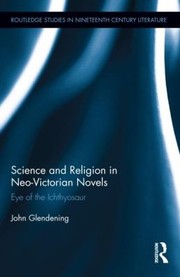 Cover of: Science And Religion In Neovictorian Novels Eye Of The Ichthyosaur
