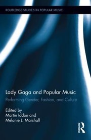 Cover of: Lady Gaga And Popular Music Performing Gender Fashion And Culture by 