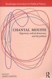 Cover of: Chantal Mouffe Hegemony Radical Democracy And The Political by 