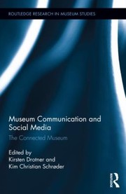 Cover of: Museum Communication And Social Media The Connected Museum