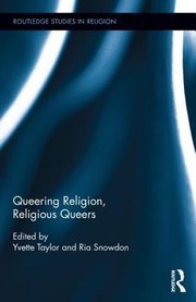 Cover of: Queering Religion Religious Queers