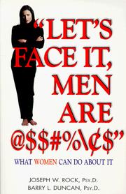 Cover of: Let's face it, men are @$$#%\c$: what woman can do about it