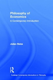 Cover of: Philosophy Of Economics A Contemporary Introduction by 