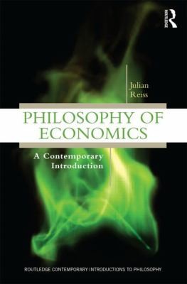 Philosophy Of Economics A Contemporary Introduction by 