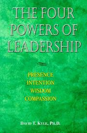 Cover of: The four powers of leadership: presence, intention, wisdom, compassion