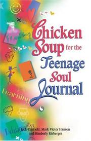 Cover of: Chicken soup for the teenage soul by [compiled by] Jack Canfield, Mark Victor Hansen, Kimberly Kirberger.