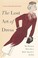 Cover of: The Lost Art of Dress