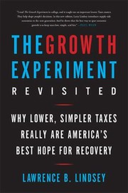 Cover of: The Growth Experiment Revisited Why Lower Simpler Taxes Really Are Americas Best Hope For Recovery by 